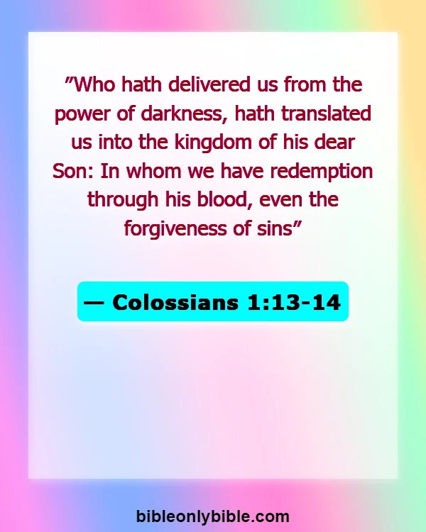 Bible Verses About Addiction Recovery (Colossians 1:13-14)