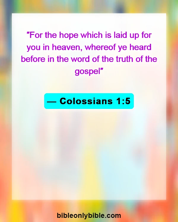 Bible Verses About Going To Heaven (Colossians 1:5)