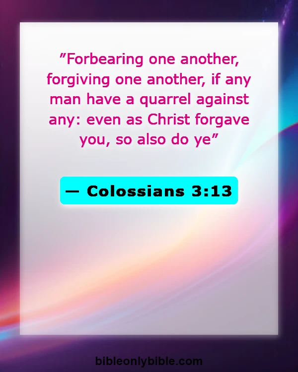 Bible Verses About Enemies Defeated (Colossians 3:13)
