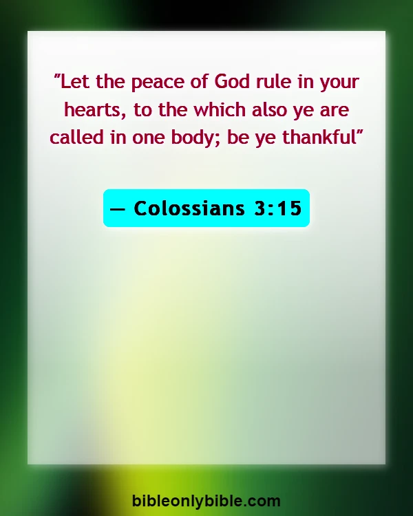 Bible Verses About Peace In The Presence Of God (Colossians 3:15)