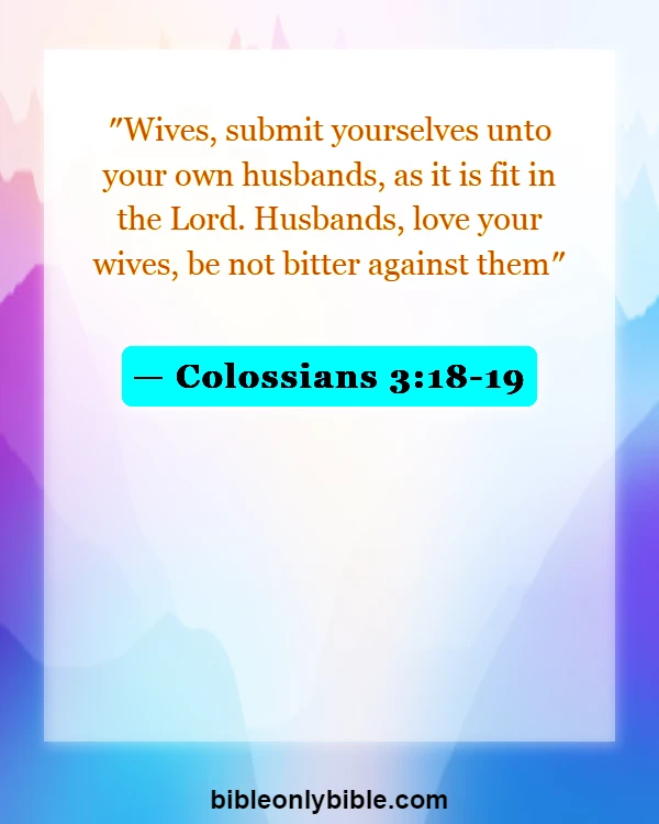 Bible Verses About Man And Woman Sleeping Together (Colossians 3:18-19)