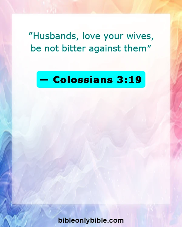 Bible Verses About Disrespecting Your Wife (Colossians 3:19)