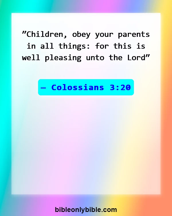 Bible Verses About Disrespecting Your Mother (Colossians 3:20)