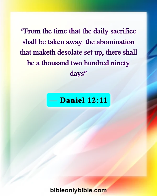 Bible Verses About Abomination Of Desolation (Daniel 12:11)