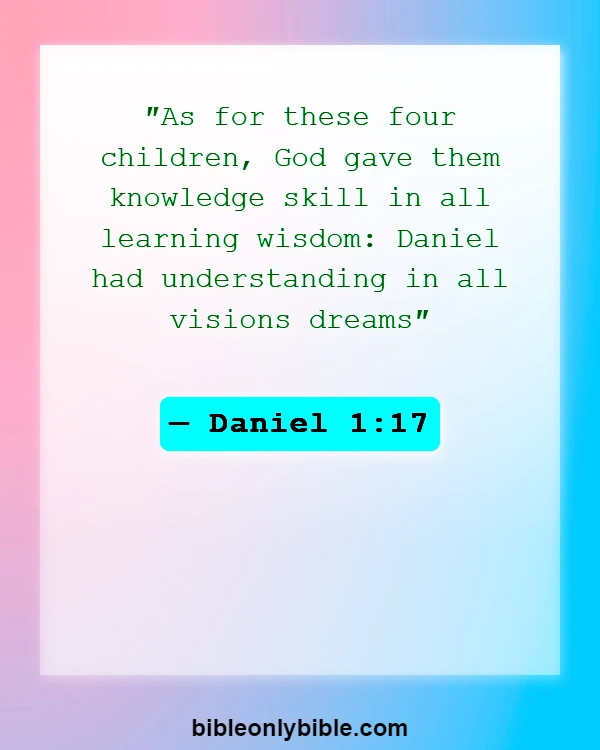 Bible Verses About Gifts And Talents (Daniel 1:17)