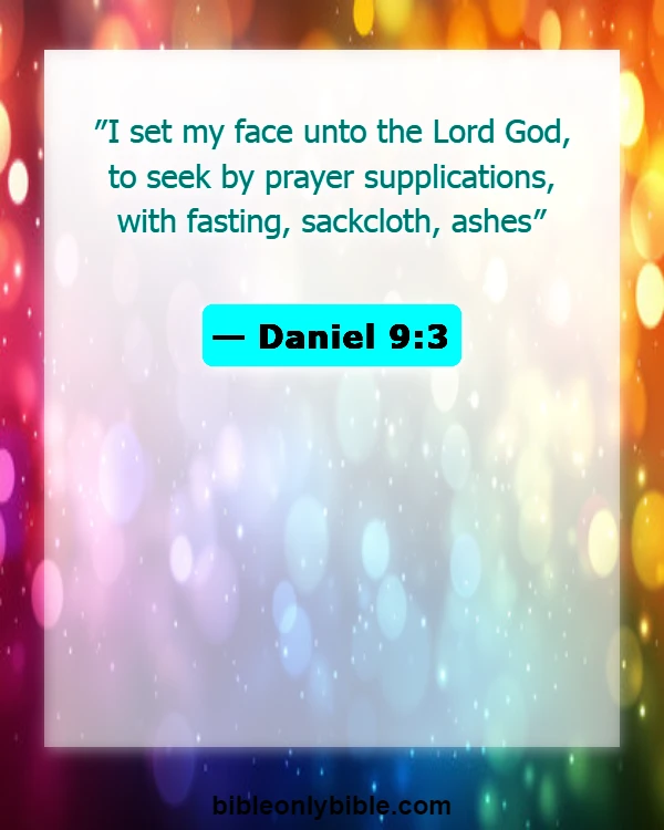 Bible Verses About Fasting For A Breakthrough (Daniel 9:3)