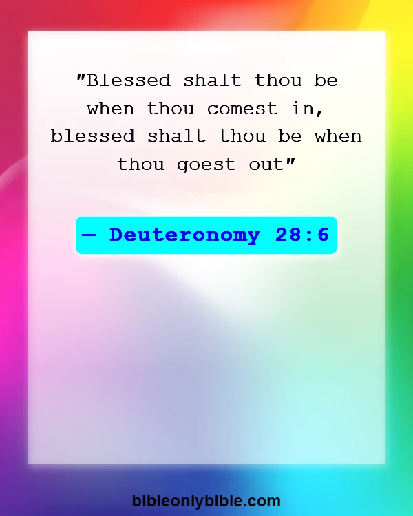 Bible Verses About Bless A New Home (Deuteronomy 28:6)