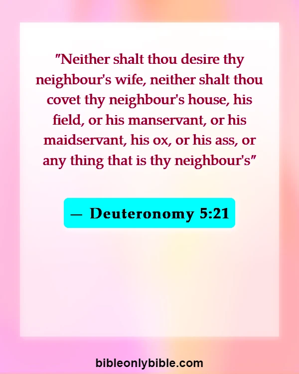 Bible Verses About Do Not Compare Yourself To Others (Deuteronomy 5:21)