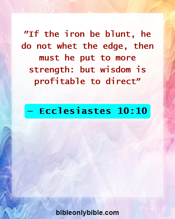 Bible Verses About Stupidity (Ecclesiastes 10:10)