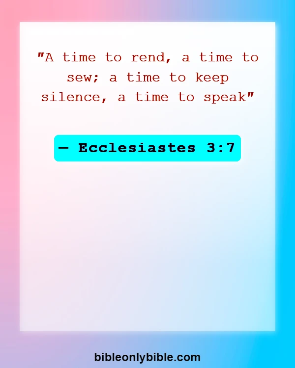 Bible Verses About Time For Everything (Ecclesiastes 3:7)