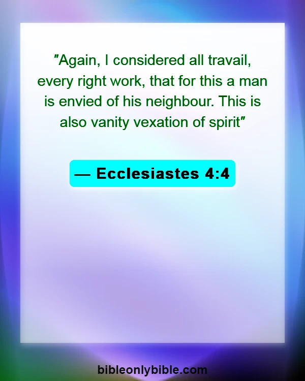 Bible Verses About Do Not Compare Yourself To Others (Ecclesiastes 4:4)