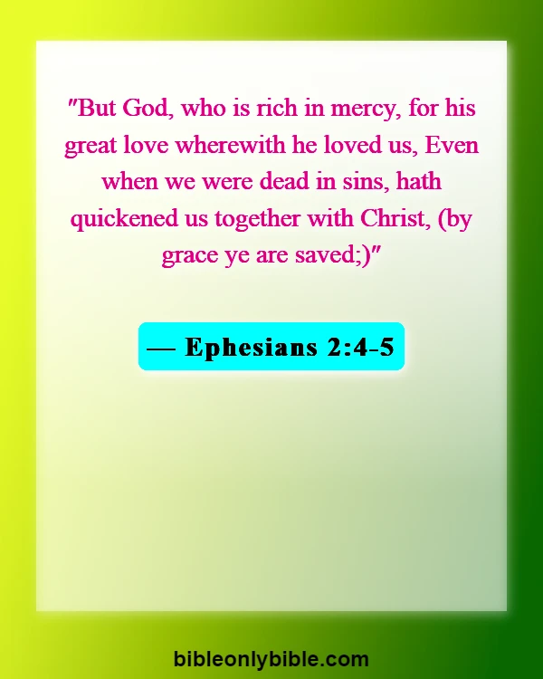 Bible Verses About God Accepting Everyone (Ephesians 2:4-5)