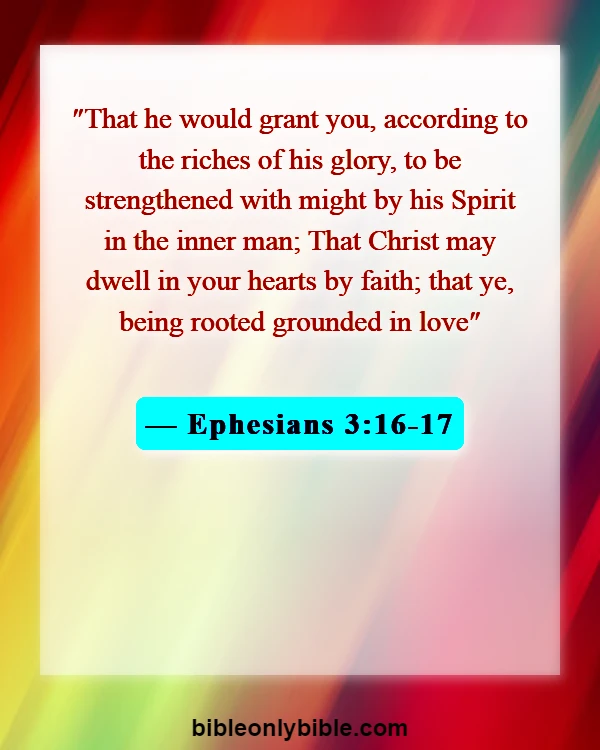 Bible Verses About Dedication And Commitment (Ephesians 3:16-17)