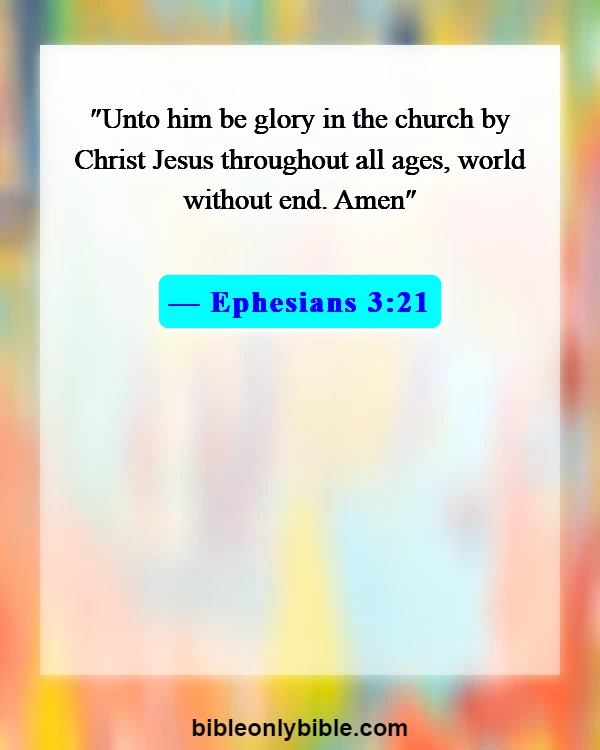 Bible Verses About Glory Of God (Ephesians 3:21)