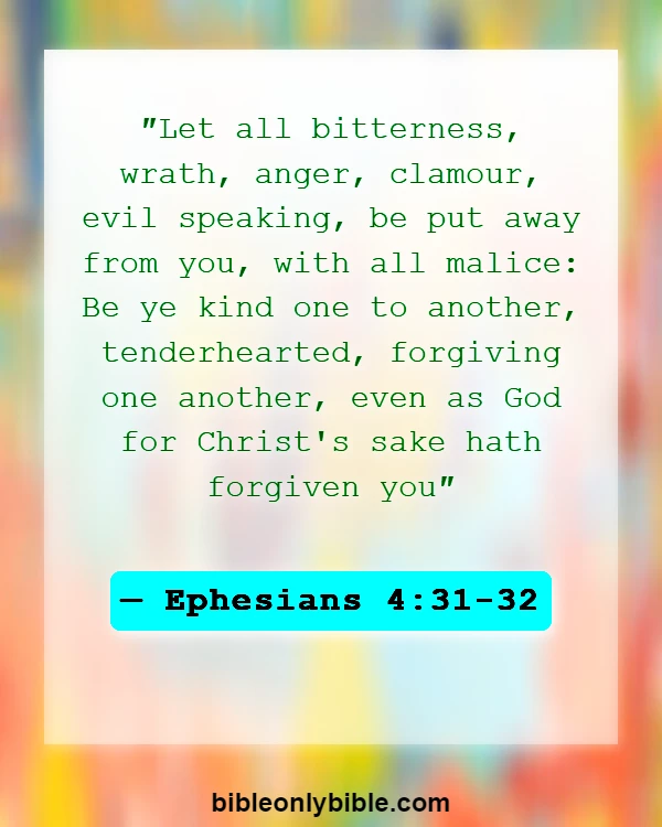 Bible Verses About Apologizing To Someone (Ephesians 4:31-32)