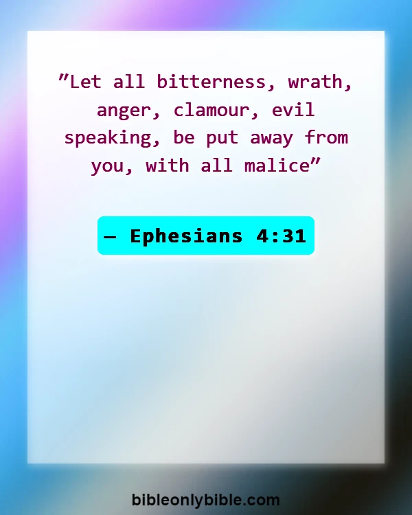 Bible Verses About Disrespecting Others (Ephesians 4:31)