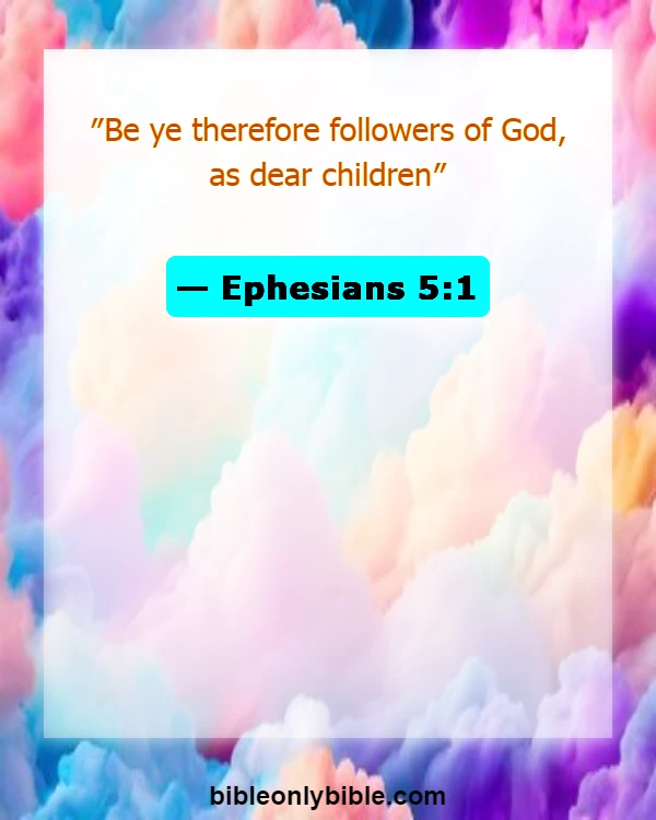 Bible Verses About Social Media (Ephesians 5:1)