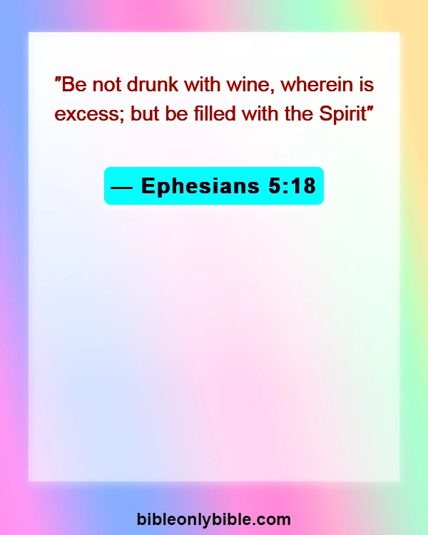 Bible Verses About Respecting Your Body (Ephesians 5:18)