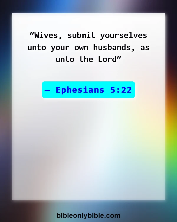 Bible Verses About A Wife That Disrespects Her Husband (Ephesians 5:22)