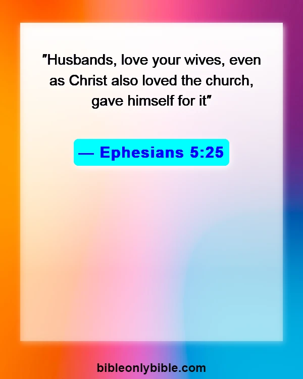 Bible Verses About Disrespecting Your Wife (Ephesians 5:25)