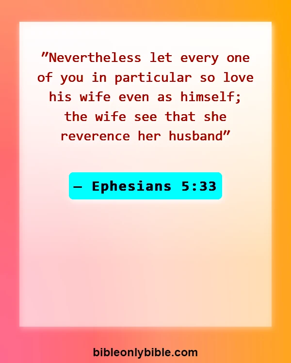 Bible Verses About Disrespecting Your Wife (Ephesians 5:33)