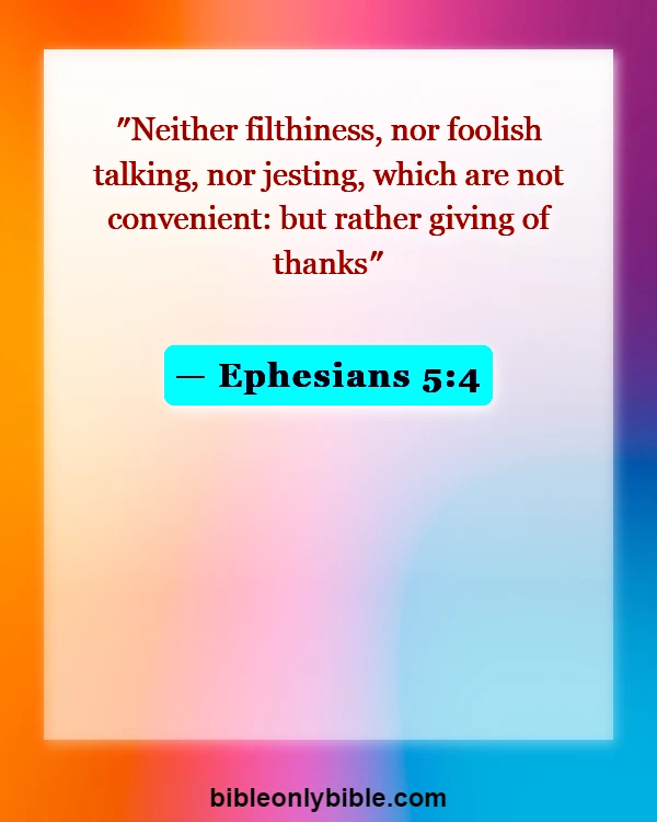 Bible Verses About Guarding Your Eyes And Ears (Ephesians 5:4)