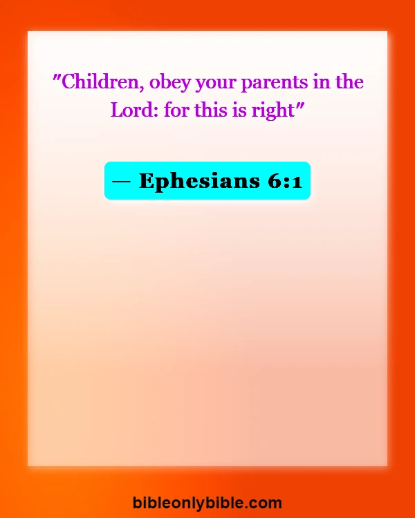 Bible Verses About Disrespecting Your Mother (Ephesians 6:1)