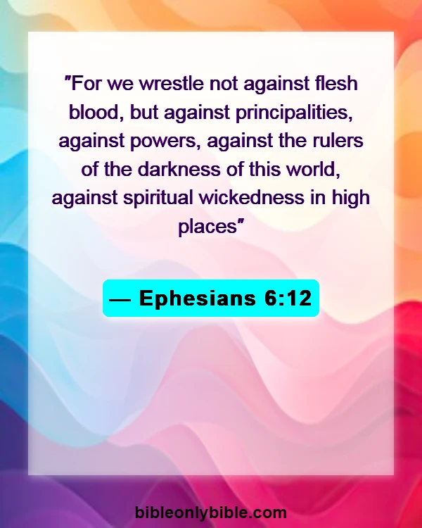 Bible Verses About Peace And War (Ephesians 6:12)