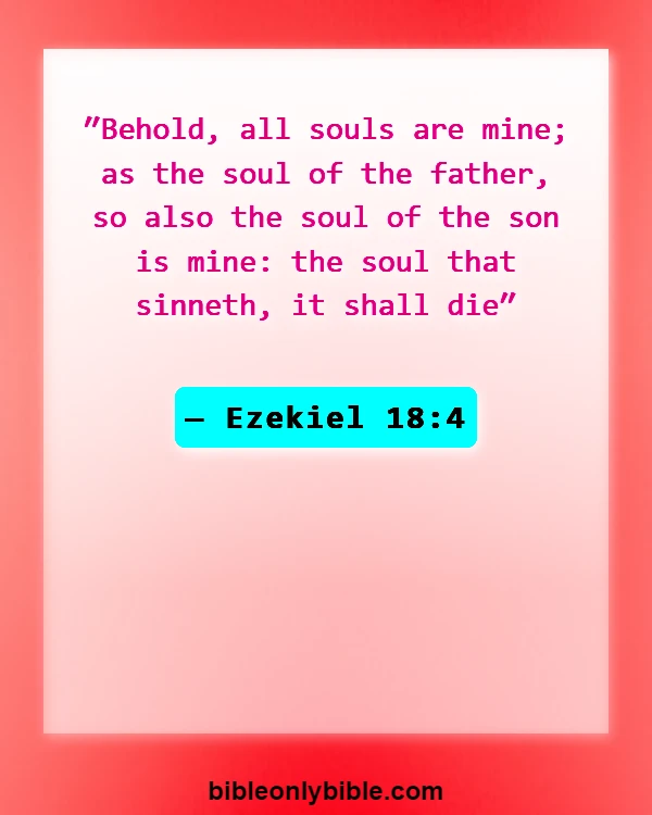 Bible Verses About Eternal Life In Hell (Ezekiel 18:4)