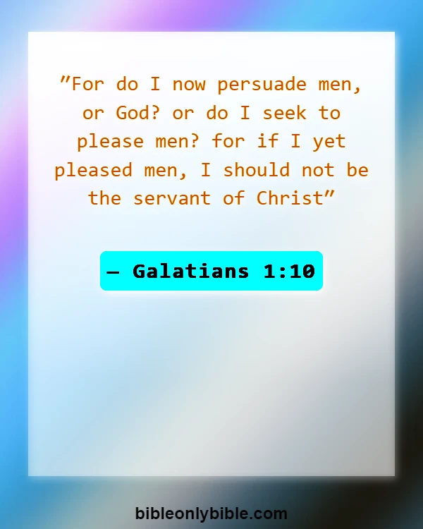 Bible Verses About Set Apart From The World (Galatians 1:10)