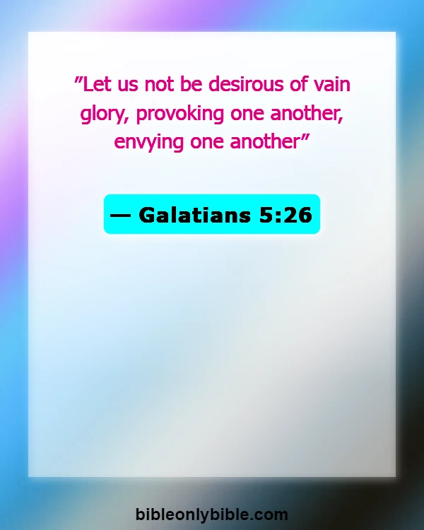 Bible Verses About Do Not Compare Yourself To Others (Galatians 5:26)