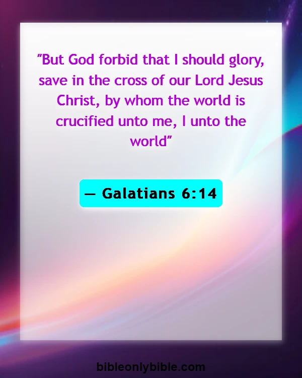Bible Verses About Accomplishments (Galatians 6:14)