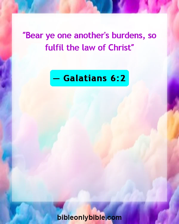Bible Verses About Cheating And Forgiveness (Galatians 6:2)