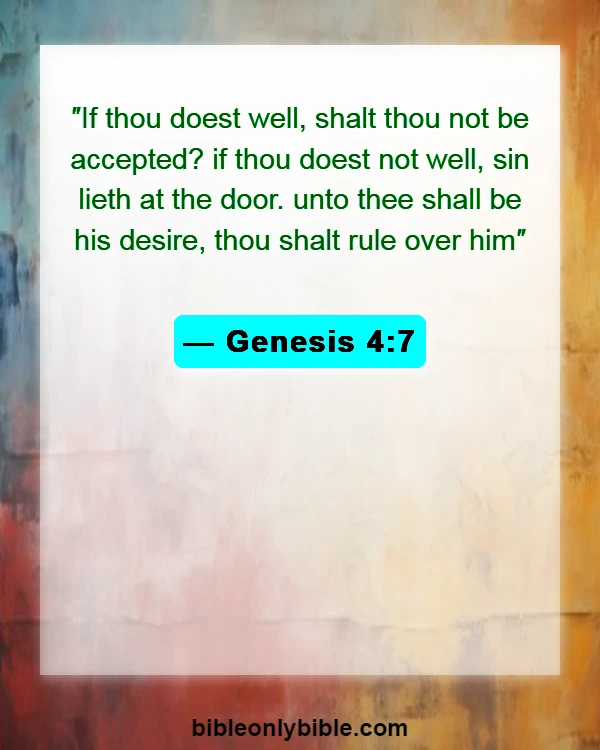Bible Verses About God Give Us Freedom Of Choice (Genesis 4:7)