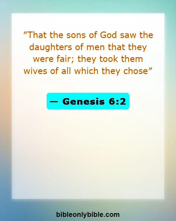 Bible Verses About Angels Jealous Of Humans (Genesis 6:2)