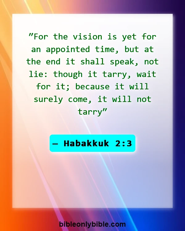 Bible Verses About Patience And God's Timing (Habakkuk 2:3)