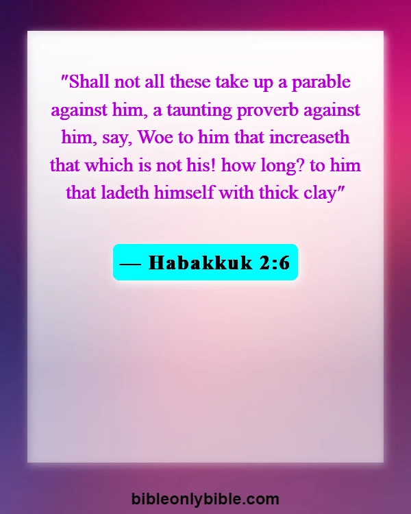 Bible Verses About Someone Taking Advantage Of You (Habakkuk 2:6)