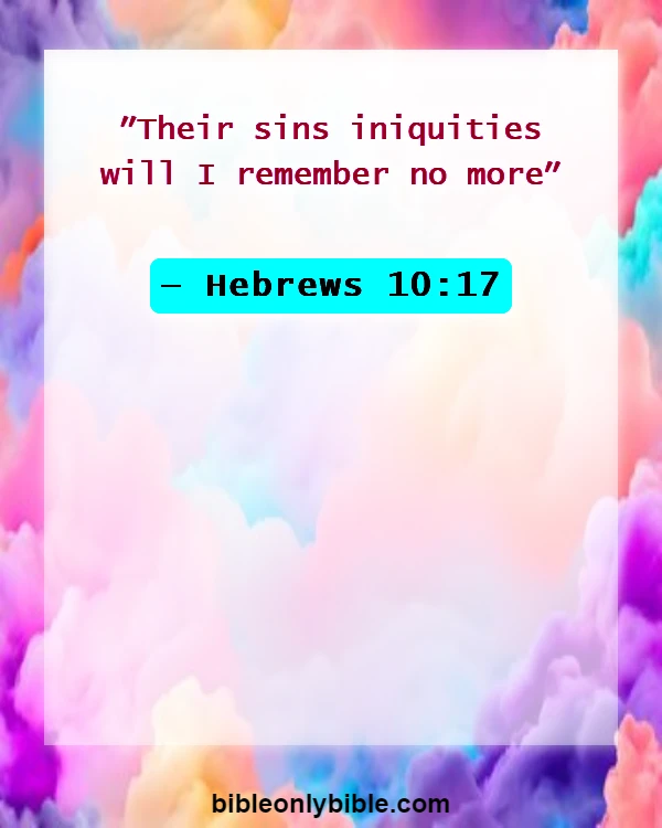 Bible Verses About God Does Not Remember Our Sins (Hebrews 10:17)