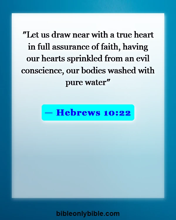 Bible Verses About Aware Of God's Presence (Hebrews 10:22)