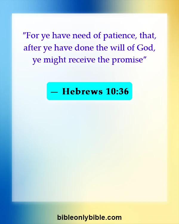 Bible Verses About Commitment To One Another (Hebrews 10:36)