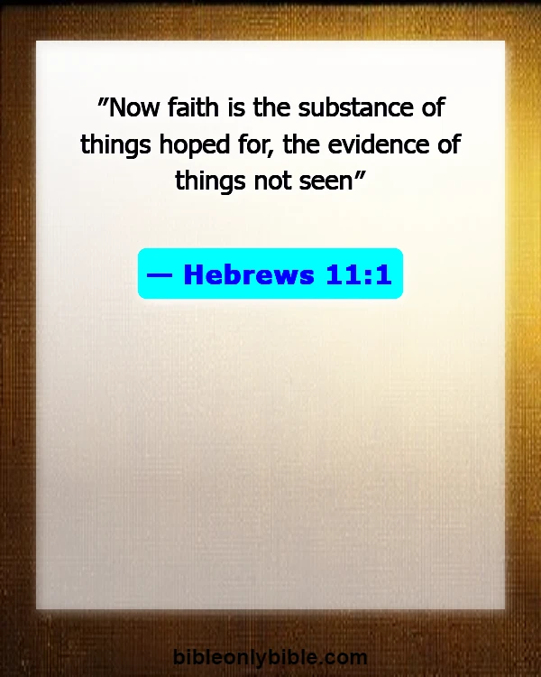 Bible Verses About Be A Warrior Not A Worrier (Hebrews 11:1)