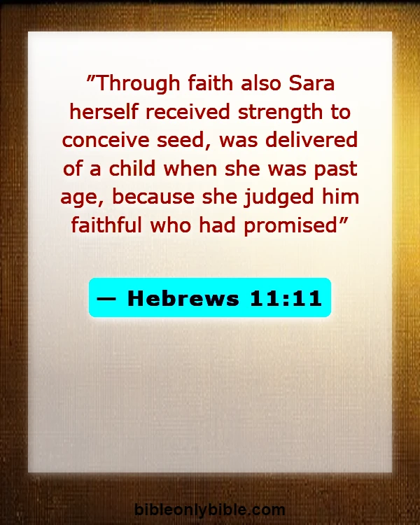 Bible Verses About Fertility Problems (Hebrews 11:11)