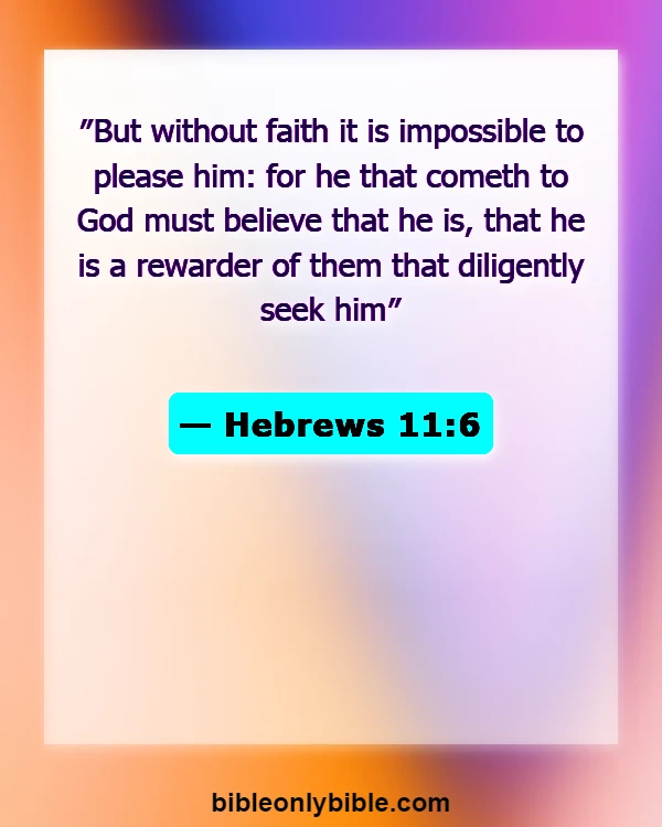 Bible Verses About Consistency (Hebrews 11:6)