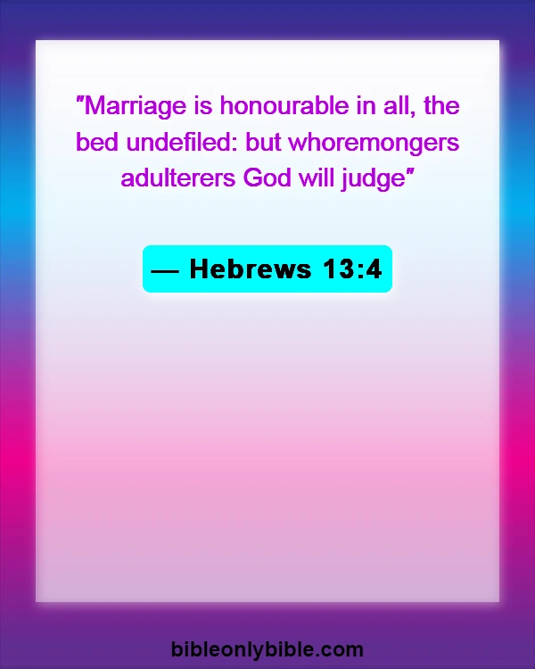 Bible Verses About Cheating And Forgiveness (Hebrews 13:4)
