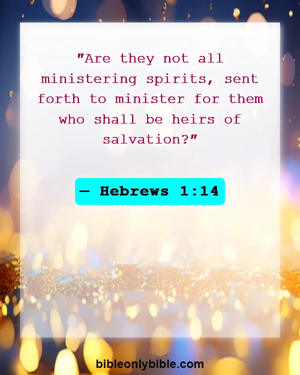 Bible Verses About Angels Jealous Of Humans (Hebrews 1:14)