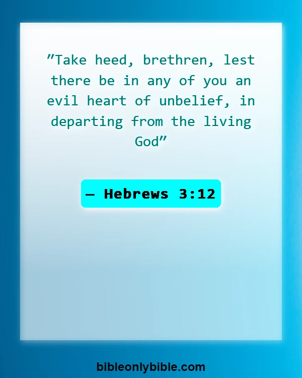 Bible Verses About Consequences Of Disobedience (Hebrews 3:12)