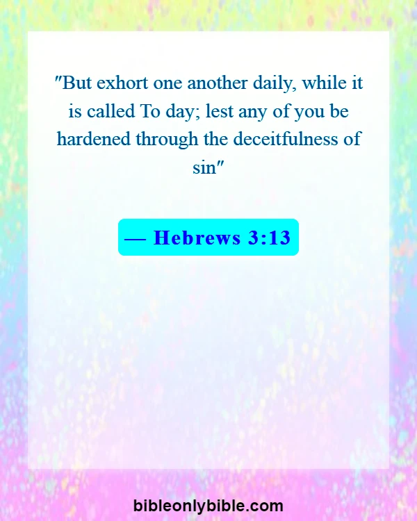 Bible Verses About Renewing Your Mind (Hebrews 3:13)