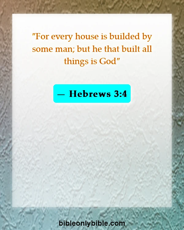 Bible Verses About Encourage Husband (Hebrews 3:4)