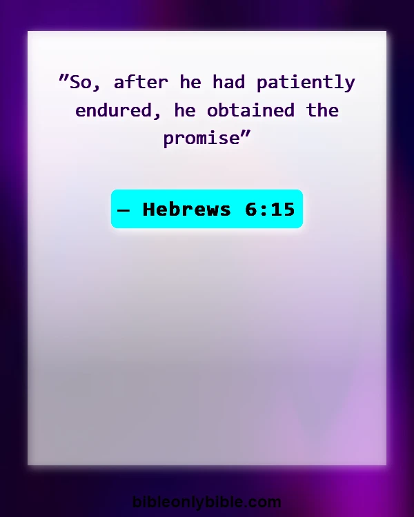 Bible Verses About Waiting For Answered Prayer (Hebrews 6:15)