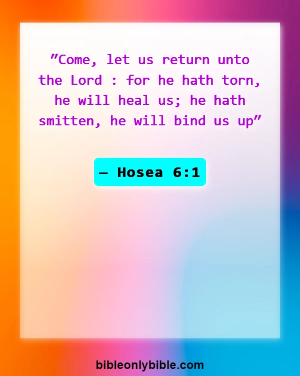 Bible Verses About Health Problems (Hosea 6:1)